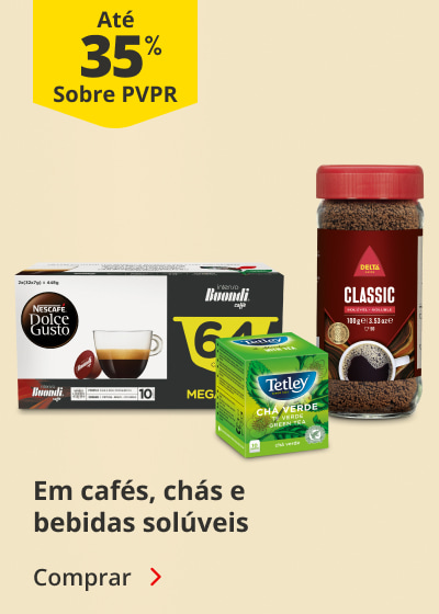 Até 35% PVPr em cafés, chás e bebidas solúveis