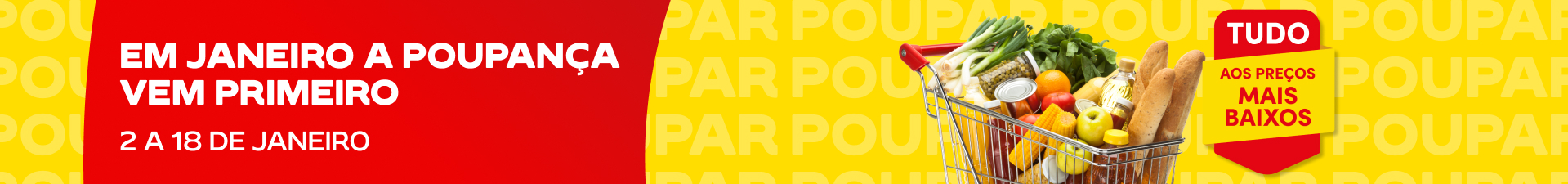 Em janeiro a poupança vem primeiro! De 2 a 18 de janeiro.