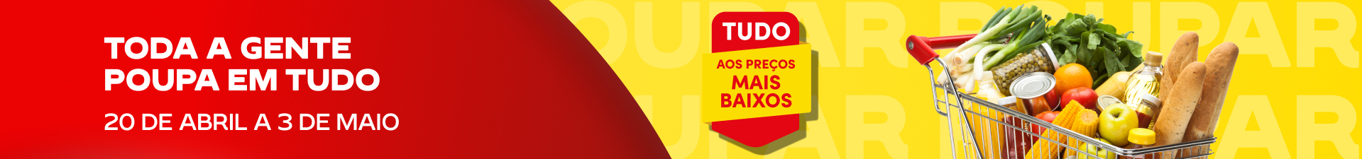 Toda a gente poupa em tudo. De 20 de abril a 3 de maio.
