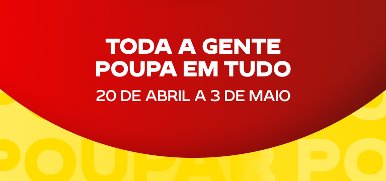 Toda a gente poupa em tudo. De 20 de abril a 3 de maio.