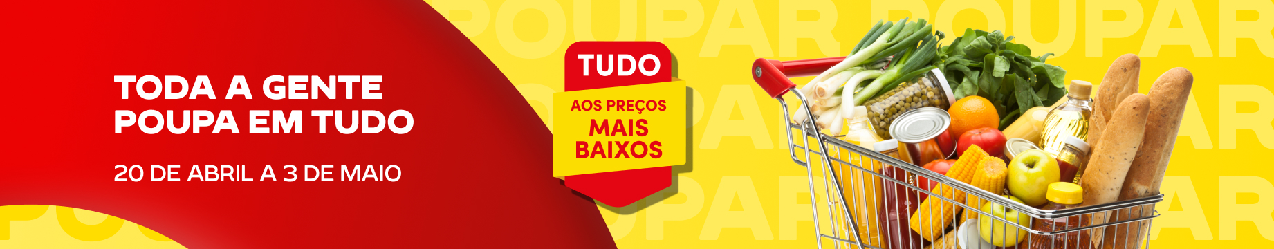 Toda a gente poupa em tudo. De 20 de abril a 3 de maio.